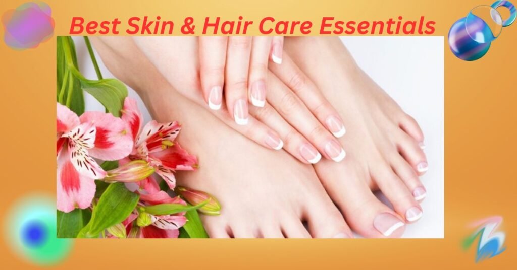 What is Best Skin & Hair Care Essentials