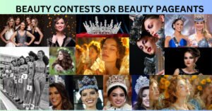 BEAUTY CONTESTS OR BEAUTY PAGEANTS