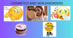 COSMETICS AND SKIN DISORDERS