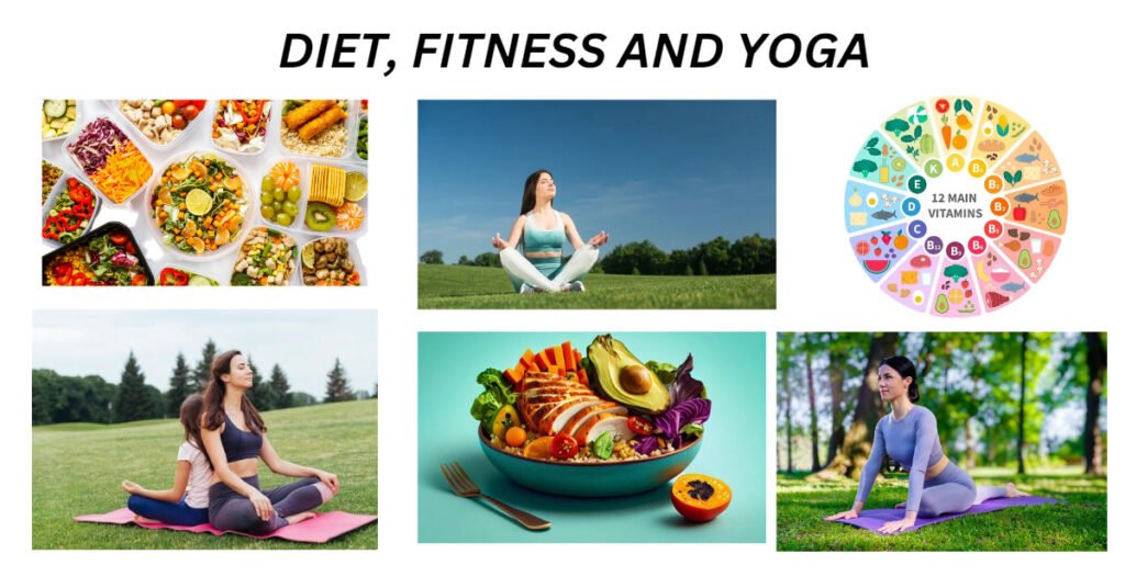 DIET, FITNESS AND YOGA