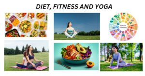 DIET, FITNESS AND YOGA