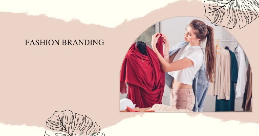 WHAT IS FASHION BRANDING