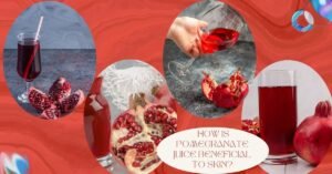 HOW IS POMEGRANATE JUICE BENEFICIAL TO SKIN?