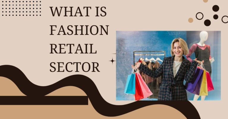 FASHION RETAIL SECTOR