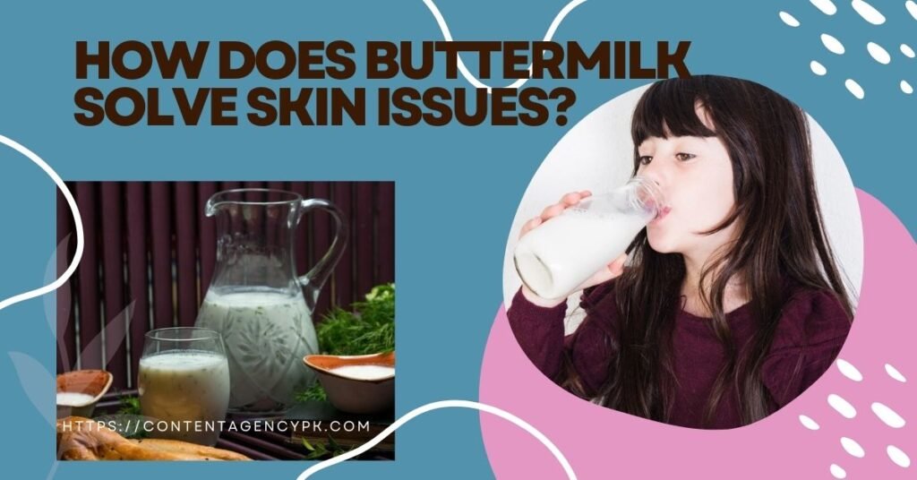  BUTTERMILK SOLVE SKIN ISSUES