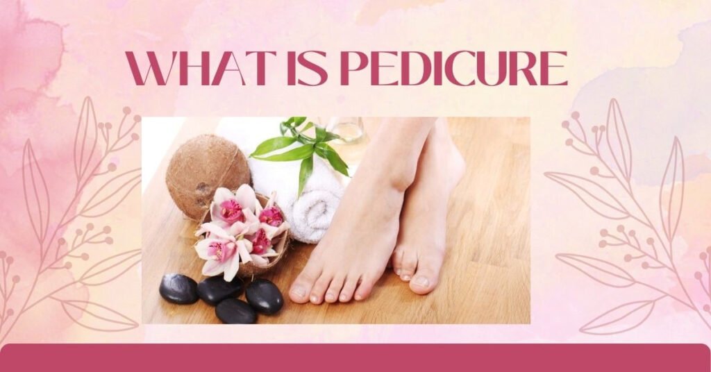 Pedicure is a combination of two Latin words as ‘pedis’ means foot and ‘cura’ stands for care or nurture