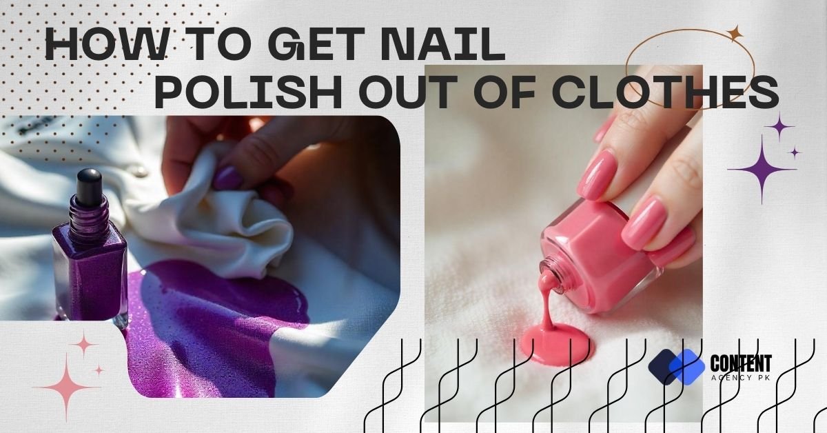 HOW TO GET NAIL POLISH OUT OF CLOTHES